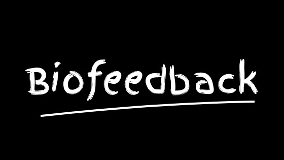 Biofeedback written on digital board